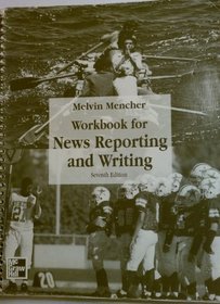 Workbook to accompany News Reporting And Writing