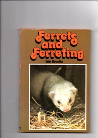 Ferrets and Ferreting