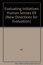 Evaluating Initiatives to Integrate Human Services (New Directions for Evaluation)