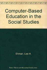 Computer-Based Education in the Social Studies