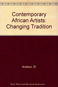 Contemporary African Artists: Changing Tradition