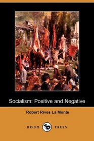 Socialism: Positive and Negative (Dodo Press)