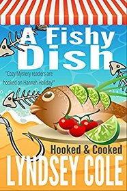 A Fishy Dish (Hooked & Cooked, Bk 3)