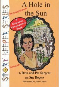 Hole in the Sun (Choctaw): Be Independent (Story Keepers, Set I)