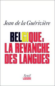 Belgique, la revanche des langues (L'Histoire immediate) (French Edition)