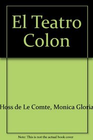 El Teatro Colon/ the Colon Theatre
