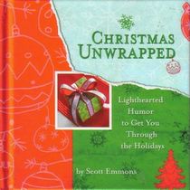 Christmas Unwrapped: Lighthearted Humor to Get You Through the Holidays