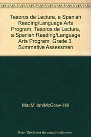 Tesoros de lectura, A Spanish Reading/Language Arts Program, Grade 3, Summative Assessment Handbook