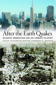 After The Earth Quakes: Elastic Rebound On An Urban Planet