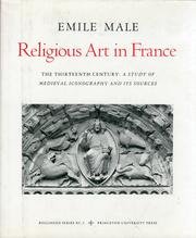 Religious Art in France: The Thirteenth Century, a Study of Medieval Iconography and Its Sources (Bollingen Series Xc:2)