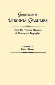 Genealogies of Virginia Families : From The Virginia Magazine of History and Biography (Vol. III)