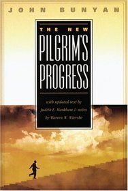 The New Pilgrim's Progress: John Bunyan's Classic Revised for Today