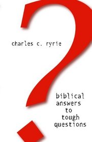 Biblical Answers to Tough Questions