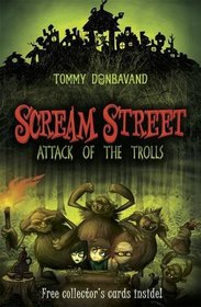 Scream Street: Bk. 8: Attack of the Trolls