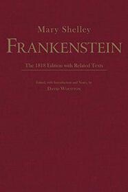 Frankenstein: The 1818 Edition with Related Texts (Hackett Classics)