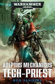 Adeptus Mechanicus: Tech-Priest (Warhammer 40,000)