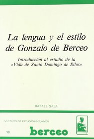 La lengua y el estilo de Gonzalo de Berceo: Introduccion al estudio de la vida de Santo Domingo de Silos (Spanish Edition)