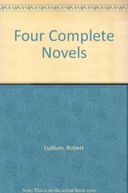 Robert Ludlum: Four Complete Novels