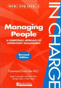 Managing People: A Competence Approach to Supervisory Management (In Charge Series)
