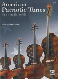 American Patriotic Tunes for String Ensemble: Cello