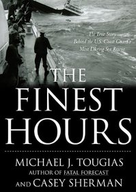 The Finest Hours: The True Story of the US Coast Guard's Most Daring Sea Rescue