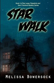Star Walk (A Lacey Fitzpatrick and Sam Firecloud Mystery) (Volume 3)