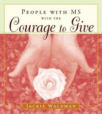 People With MS With the Courage to Give