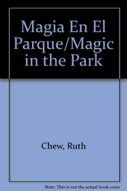 Magia En El Parque/Magic in the Park