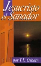 Jesucristo el Sanador = Jesus Christ the Healer