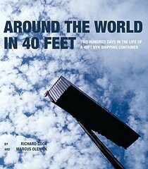 Around the World in 40 Feet; Two Hundred Days in the Life of a 40FT NYK Shipping Container