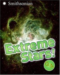Extreme Stars! Q&A (Smithsonian Q & A (Children's Paperback))