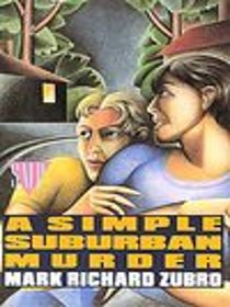 A Simple Suburban Murder (Tom & Scott, Bk 1)