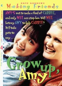 Grow Up, Amy: Making Friends (Making Friends)