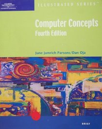 Computer Concepts - Illustrated Brief, Fourth Edition
