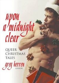 Upon a Midnight Clear: Queer Christmas Tales