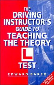 Driving Instructor's Guide to Teaching the Theory 