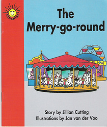 The Merry-Go-Round (Sunshine Fiction, Level D Emergent)