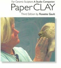 Paperclay: For Ceramic Sculptors 3rd Edition