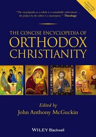 Concise Encyclopedia of Orthodox Christianity