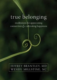 True Belonging: Meditations for Appreciating Connection and Cultivating Happiness