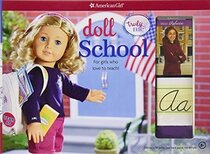 Doll School: For Girls Who Love to Teach! (Truly Me)