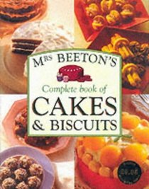 Mrs Beetons Complete Book of Cakes and Bis (Mrs Beetons Cookery Collectn 3)