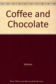 Coffee and Chocolate