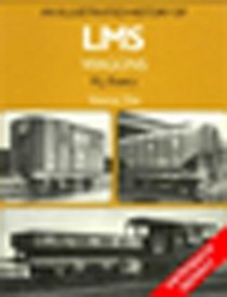 An Illustrated History of LMS Wagons: Volume One