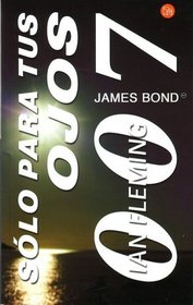 Solo para tus ojos. 007 (For Your Eyes Only) (Spanish Edition)