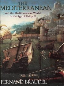 Mediterranean and the Mediterranean World in the Age of Philip II.