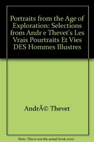 Portraits from the Age of Exploration: Selections from Andre Thevet's *Les vrais pourtraits et vies des hommes illustres*