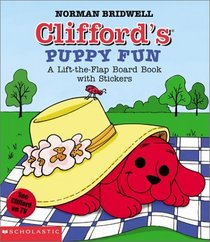 Clifford's Puppy Fun: A Lift-the-Flap Board Book with Stickers