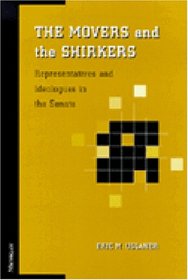 The Movers and the Shirkers : Representatives and Ideologues in the Senate