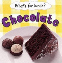 What'S for Lunch:Chocolate (Whats for Lunch)